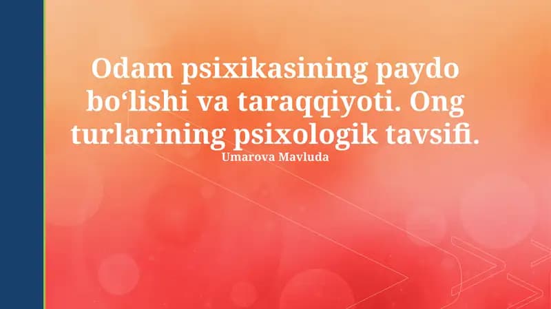 Inson psixikasining paydo bo'lishi va rivojlanishi