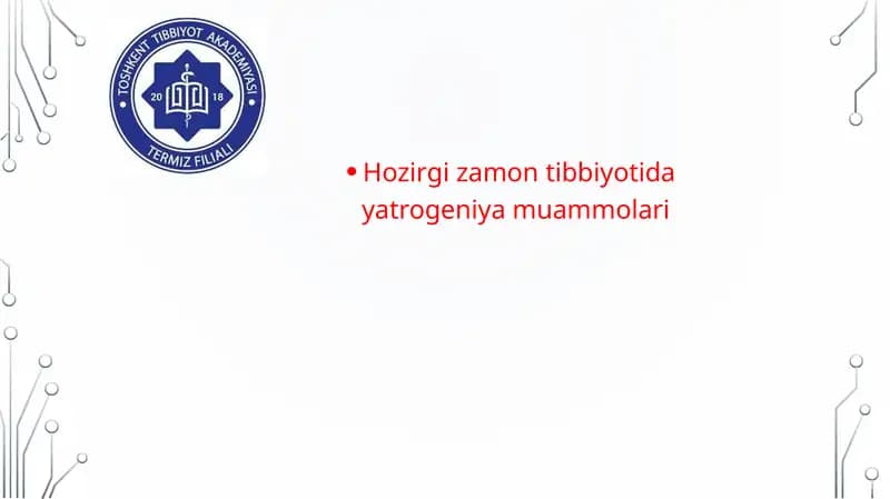 Hozirgi zamon tibbiyotida yatrogeniya muammolari