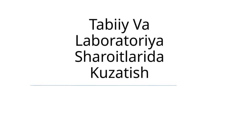 Tabiiy Va Laboratoriya Sharoitlarida Kuzatish