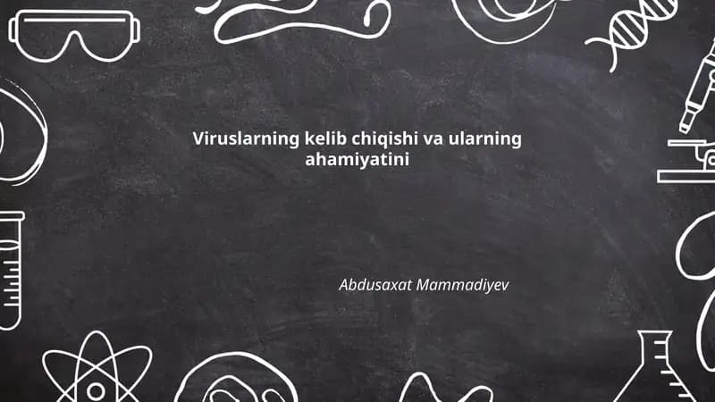 Viruslarning kelib chiqishi va ularning ahamiyatini