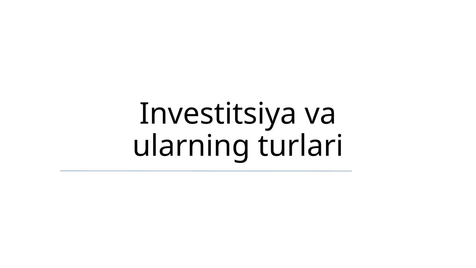 Investitsiya va ularning turlari