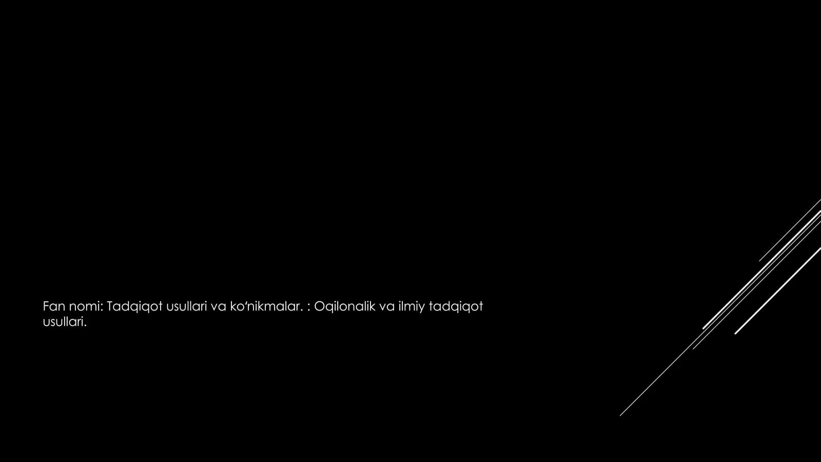 Oqilonalik va ilmiy tadqiqot usullari