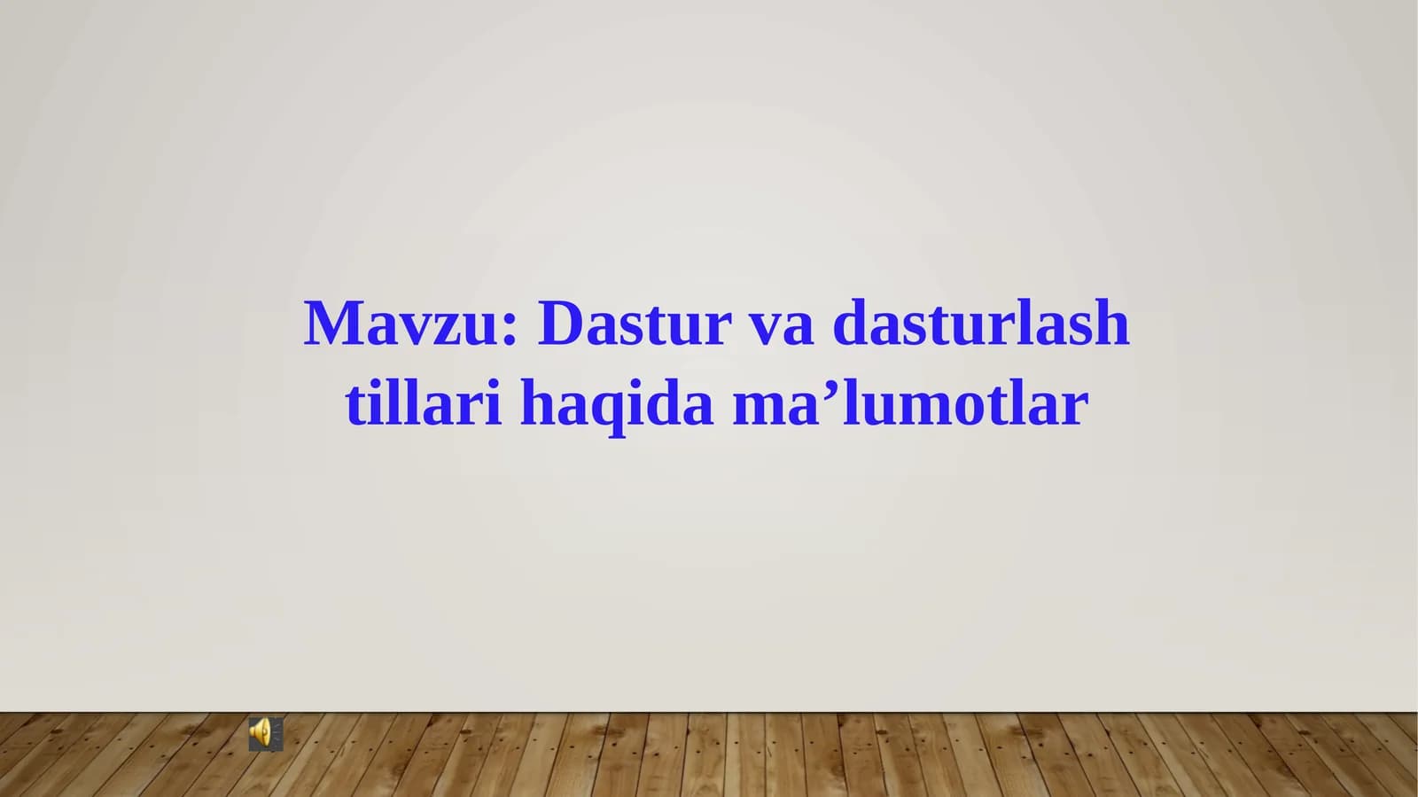 Dastur va dasturlash tillari haqida ma’lumotlar