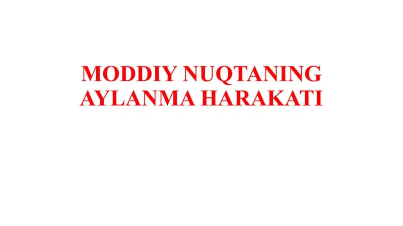 MODDIYNUQTANING AYLANMA HARAKATI