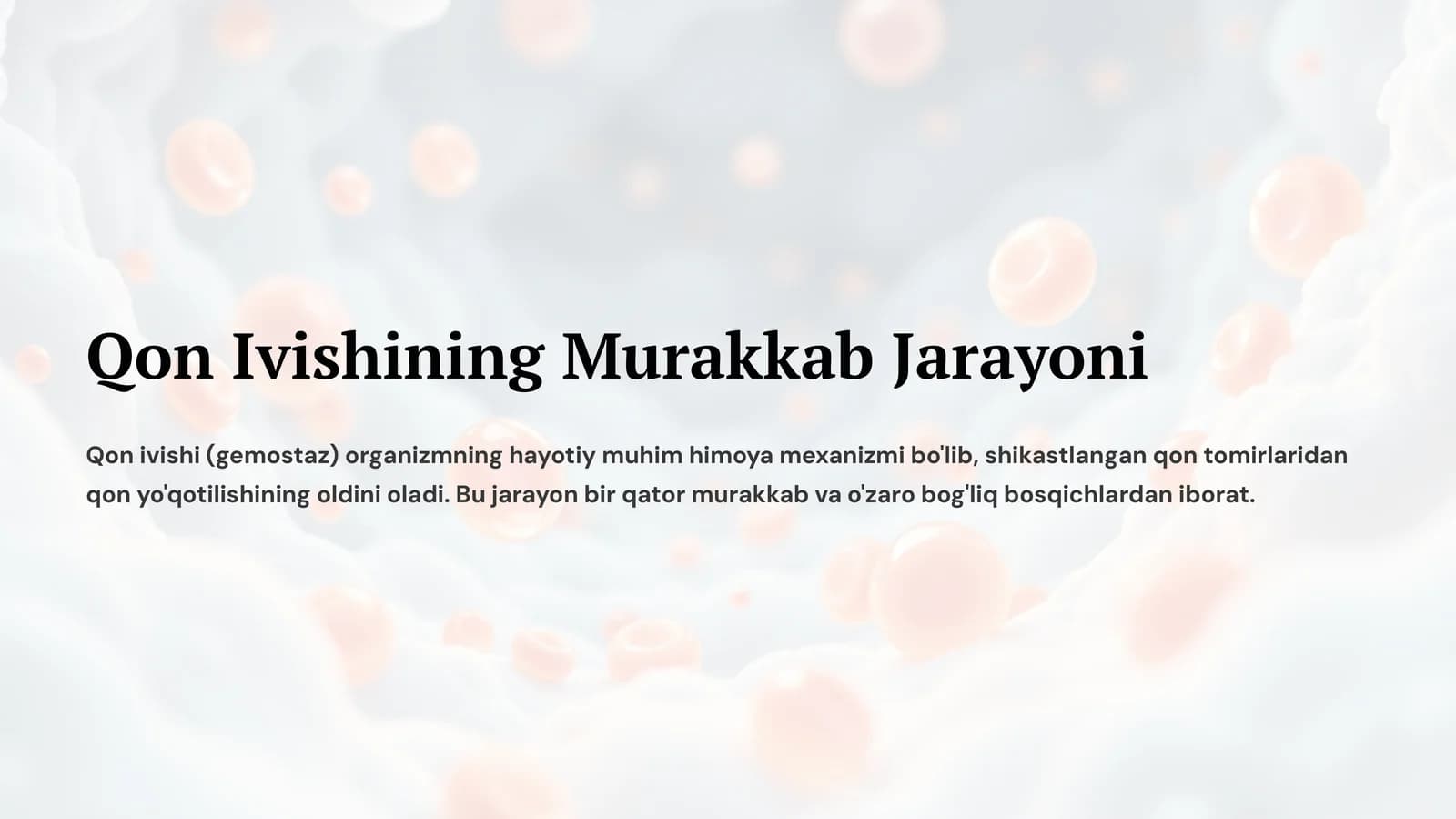 Qon Ivishining Murakkab Jarayoni