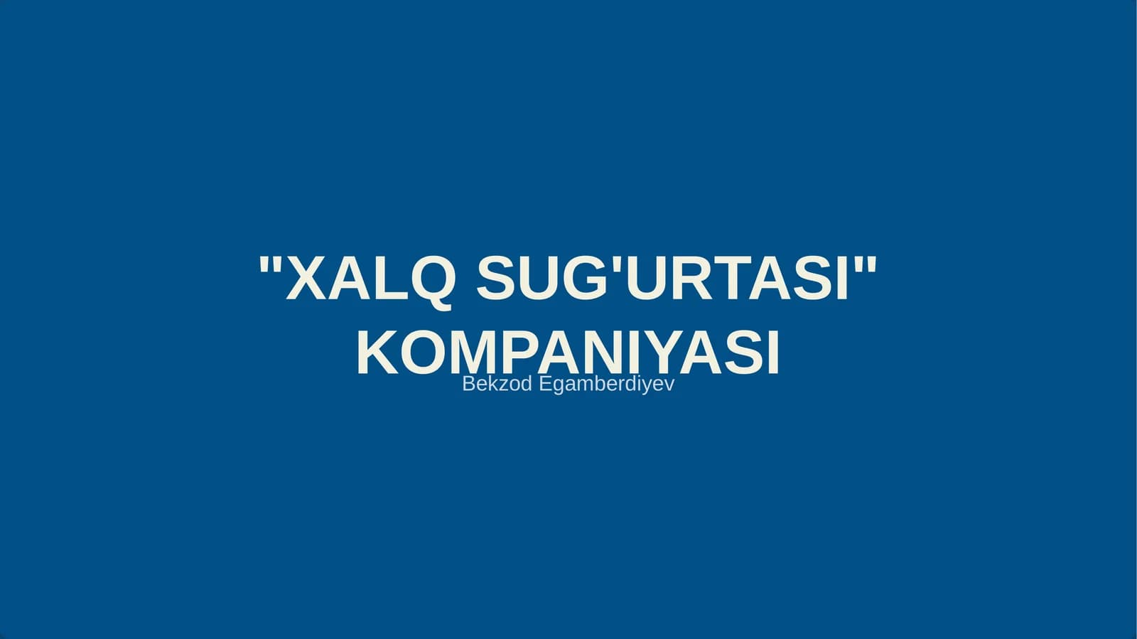 "XALQ SUG'URTASI" KOMPANIYASI