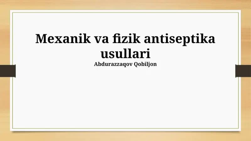 Mexanik va fizik antiseptika usullari