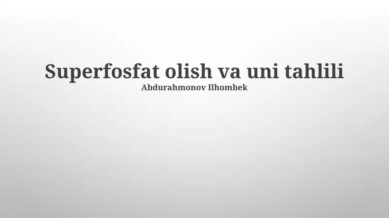 Superfosfat olish va uni tahlili