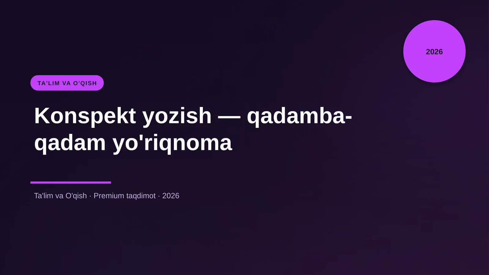 Konspekt yozish — qadamba-qadam yo'riqnoma