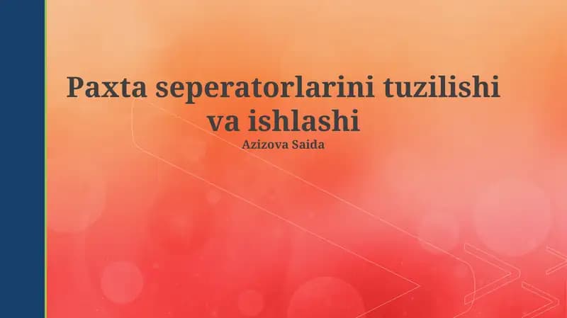 Paxta seperatorlarini tuzilishi va ishlashi