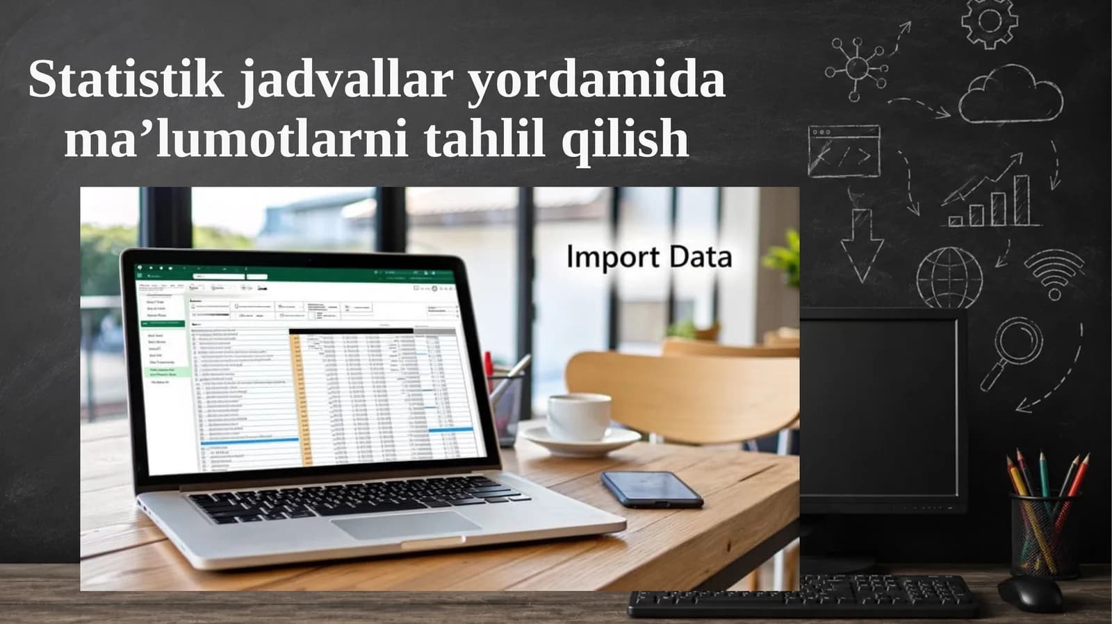 Statistik jadvallar yordamida ma’lumotlarni tahlil qilish.