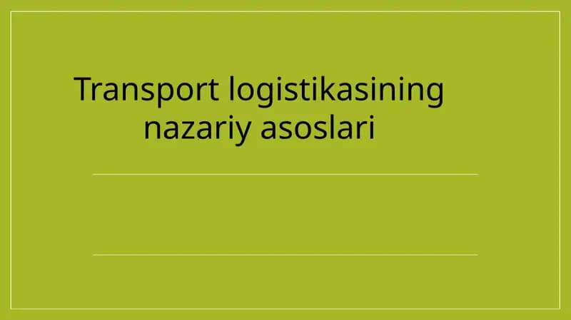 Transport logistikasining nazariy asoslari