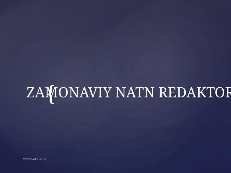 ZAMONAVIY NATN REDAKTORI