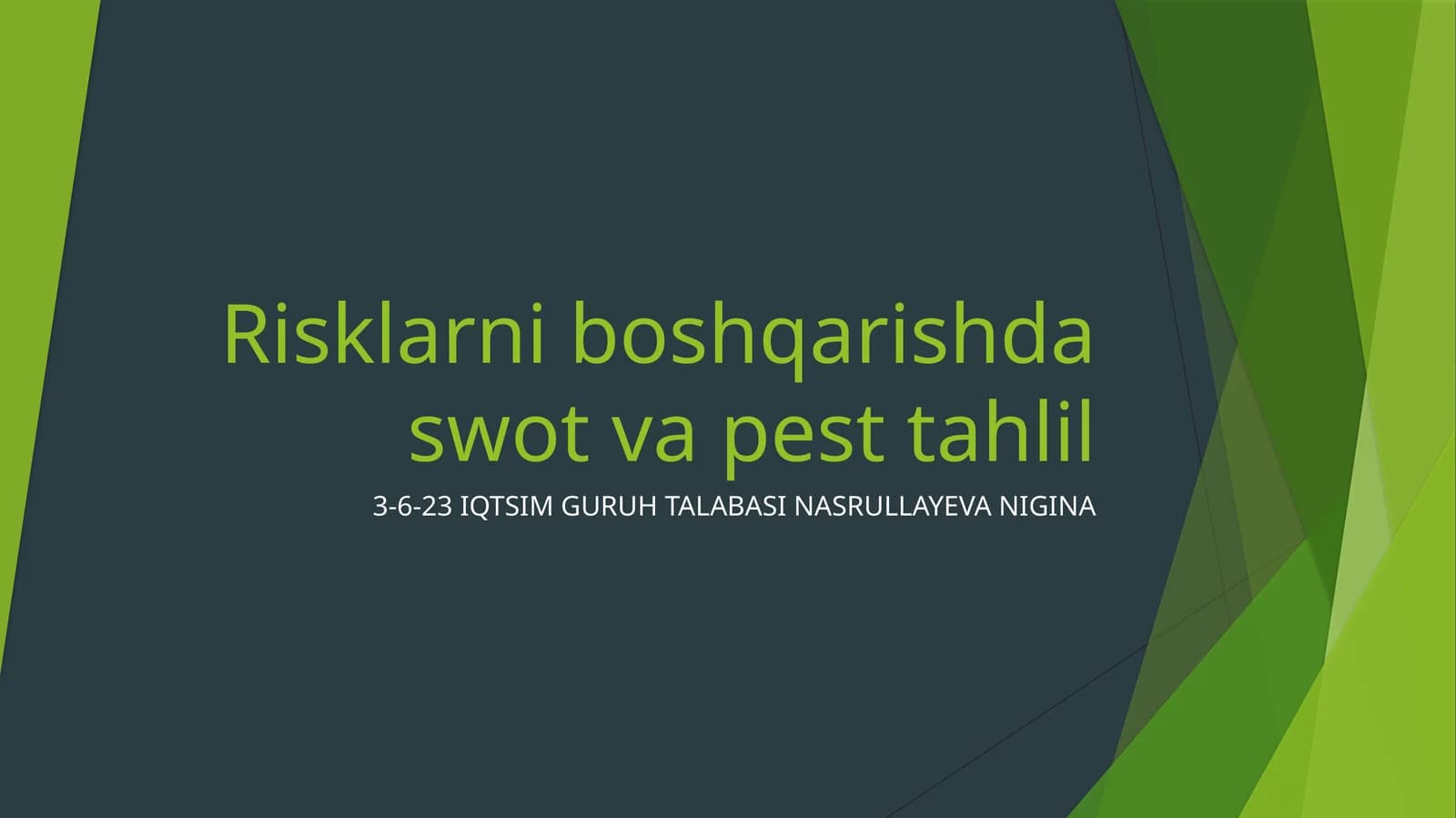 Risklarni boshqarishda swot va pest tahlil