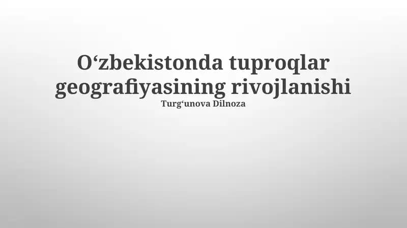 Oʻzbekistonda tuproqlar geografiyasining rivojlanishi