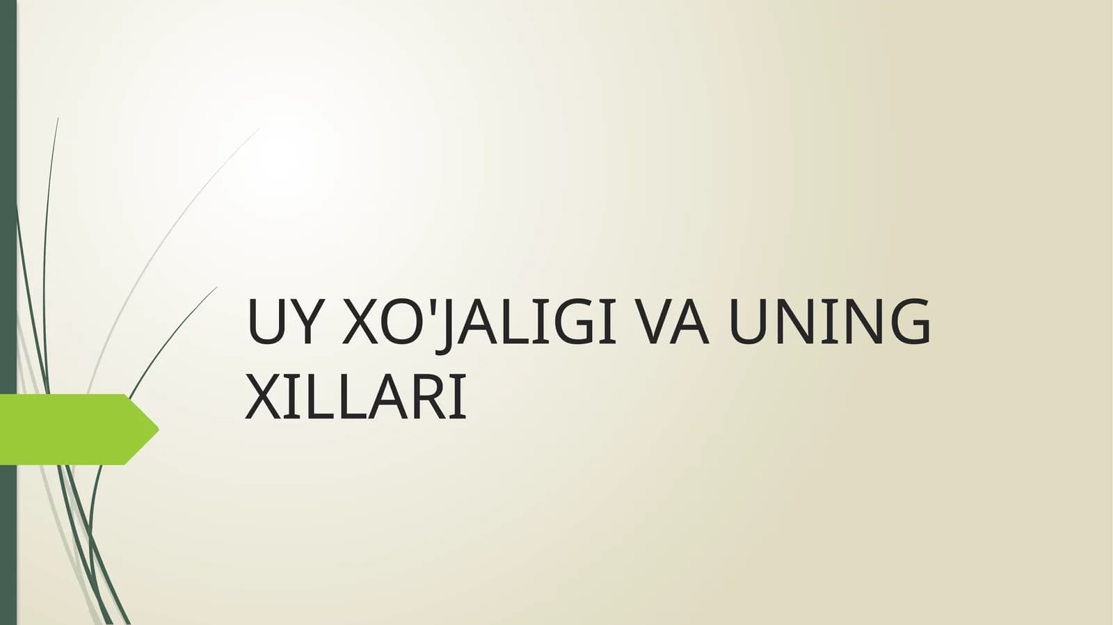 Uy xo'jaligi va uning xillari