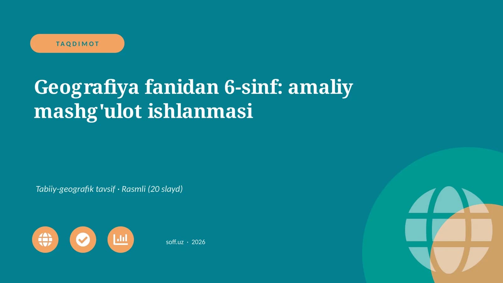 Geografiya fanidan 6-sinf: amaliy mashg'ulot ishlanmasi