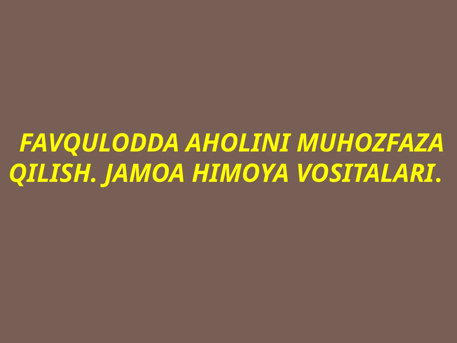 Aholini muhofaza qilish. Jamoa himoya qilish vositalari