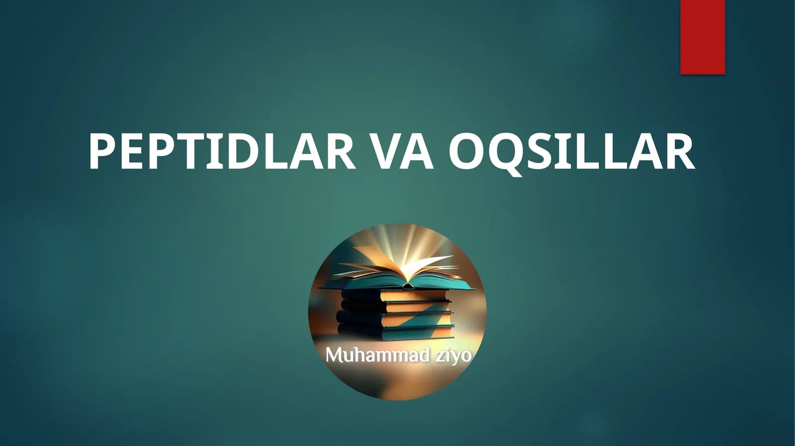PEPTIDLAR VA OQSILLAR