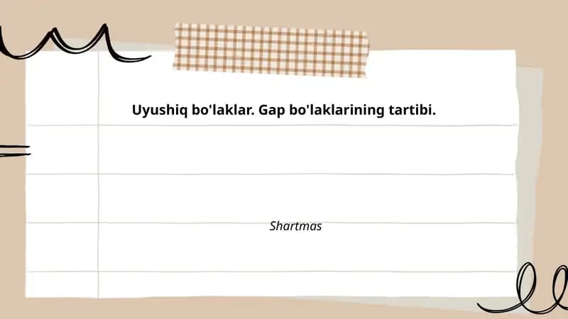 Uyushiq bo'laklar va gap bo'laklarining tartibi