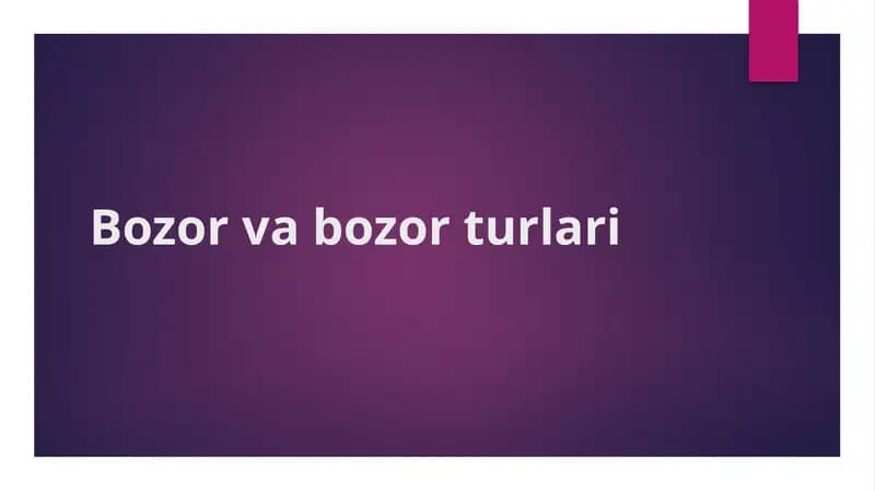 Bozor va bozor turlari