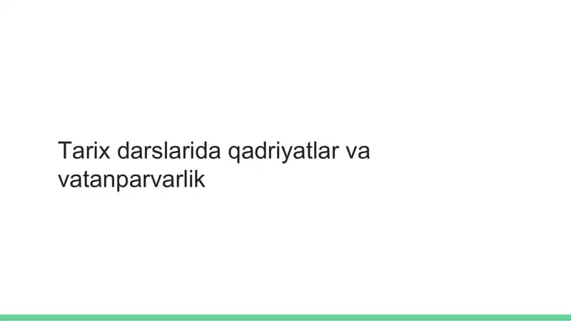 Tarix darslarida qadriyatlar va vatanparvarlik