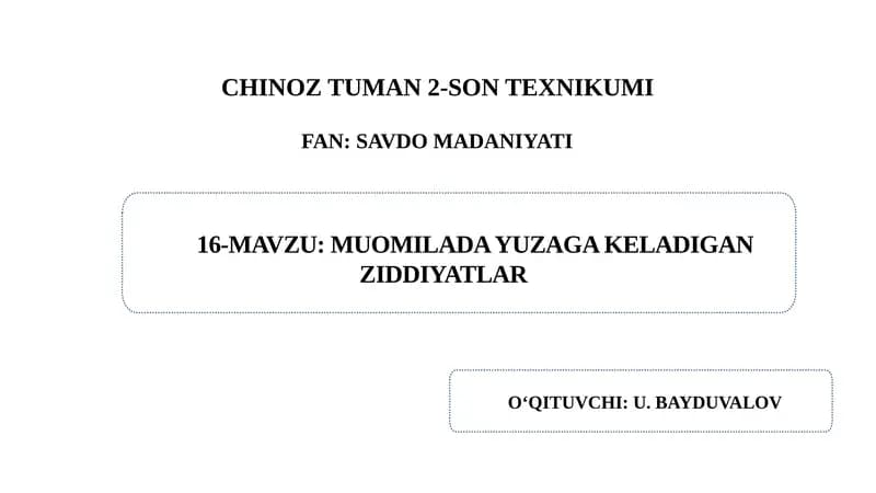 MUOMILADA YUZAGA KELADIGAN ZIDDIYATLAR