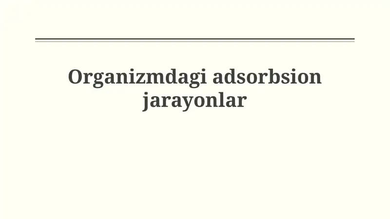 Organizmdagi adsorbsion jarayonlar