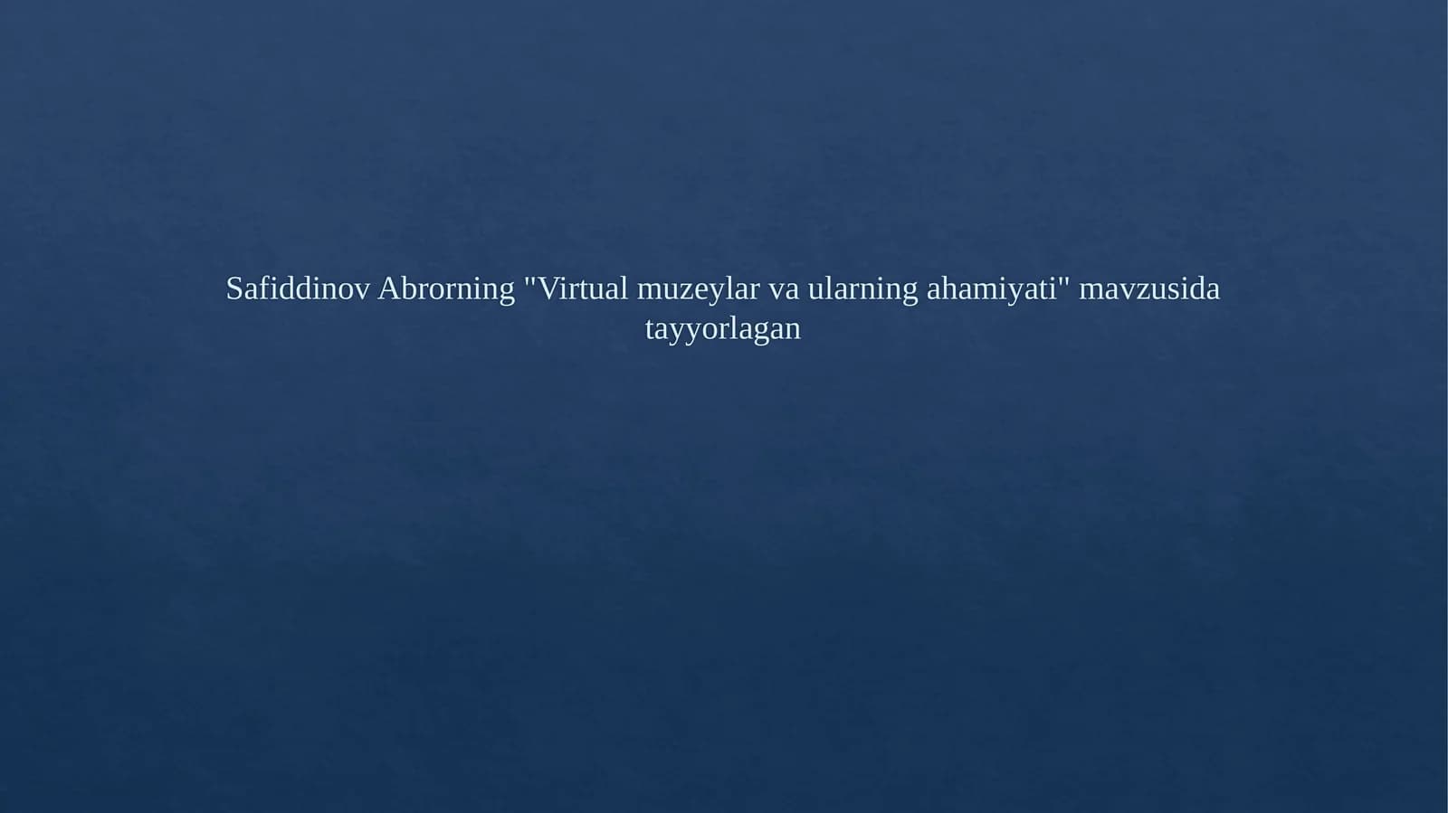 Virtual muzeylar va ularning ahamiyati