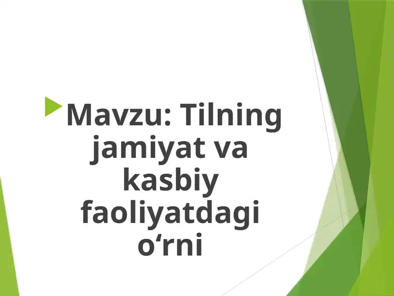 Tilning jamiyat va kasbiy faoliyatdagi o‘rni