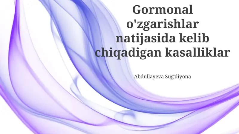 Gormonal o'zgarishlar natijasida kelib chiqadigan kasalliklar