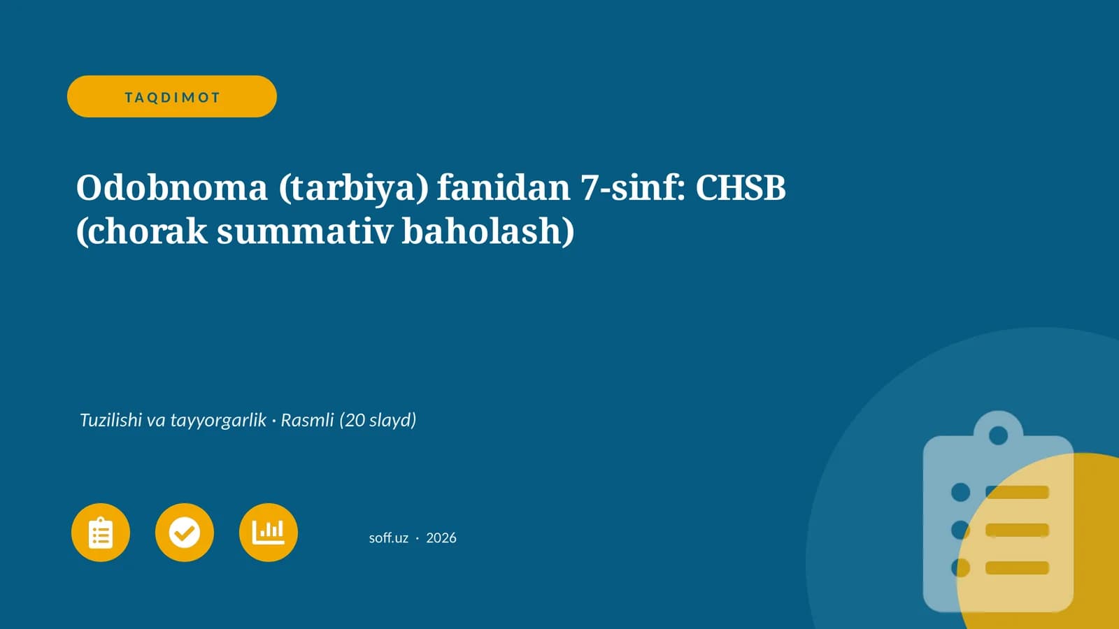 Odobnoma (tarbiya) fanidan 7-sinf: CHSB (chorak summativ baholash)