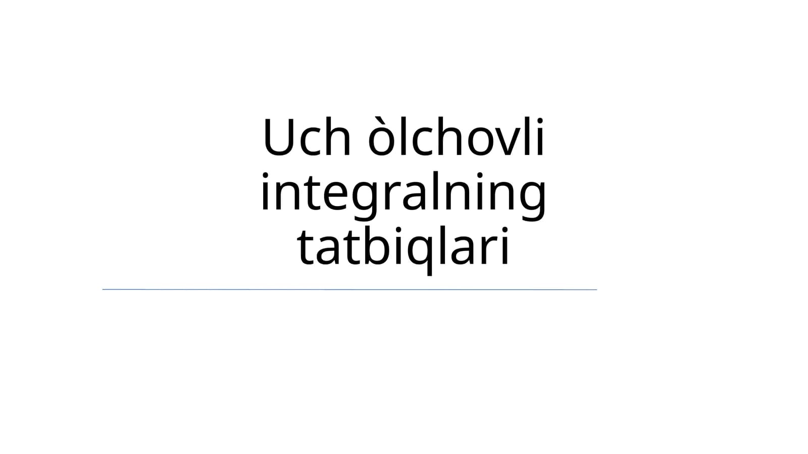 Uch òlchovli integralning tatbiqlari