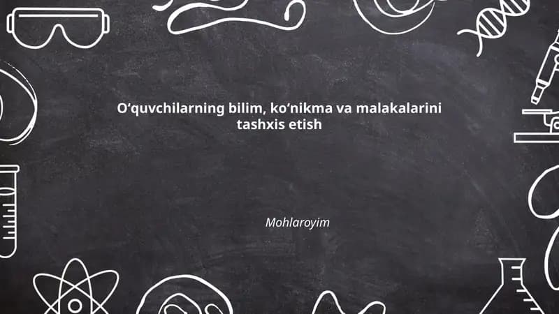 Oʻquvchilarning bilim, koʻnikma va malakalarini tashxis etish
