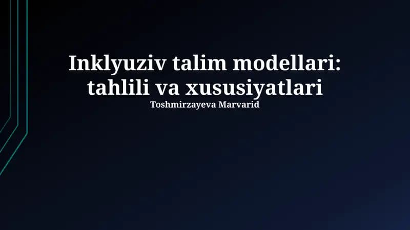 Inklyuziv talim modellari: tahlili va xususiyatlari