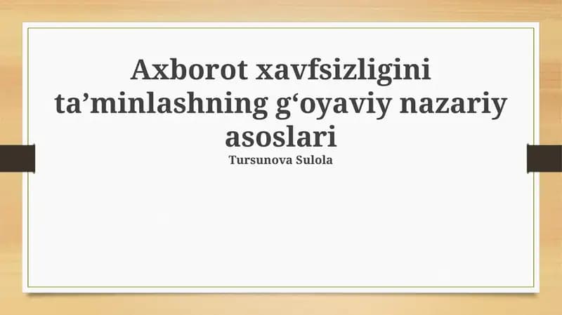Axborot xavfsizligini taʼminlashning gʻoyaviy nazariy asoslari