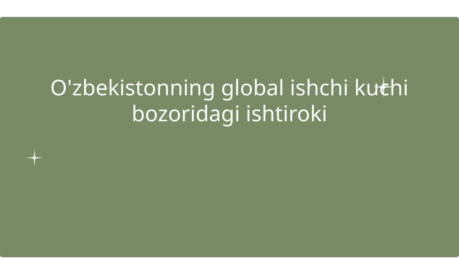 O'zbekistonning global ishchi kuchi bozoridagi ishtiroki