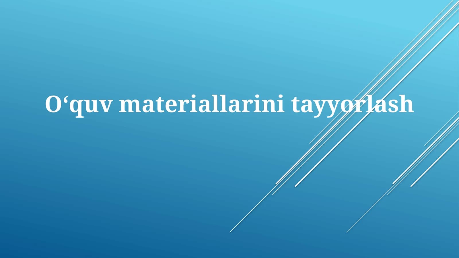 Oʻquv Materiallarini Tayyorlash