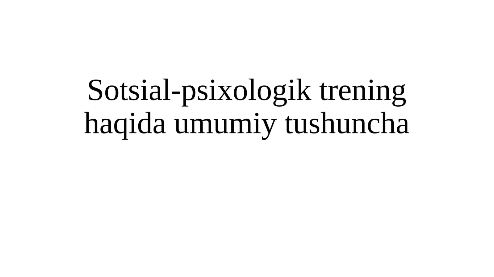 Sotsial-psixologik trening haqida umumiy tushuncha