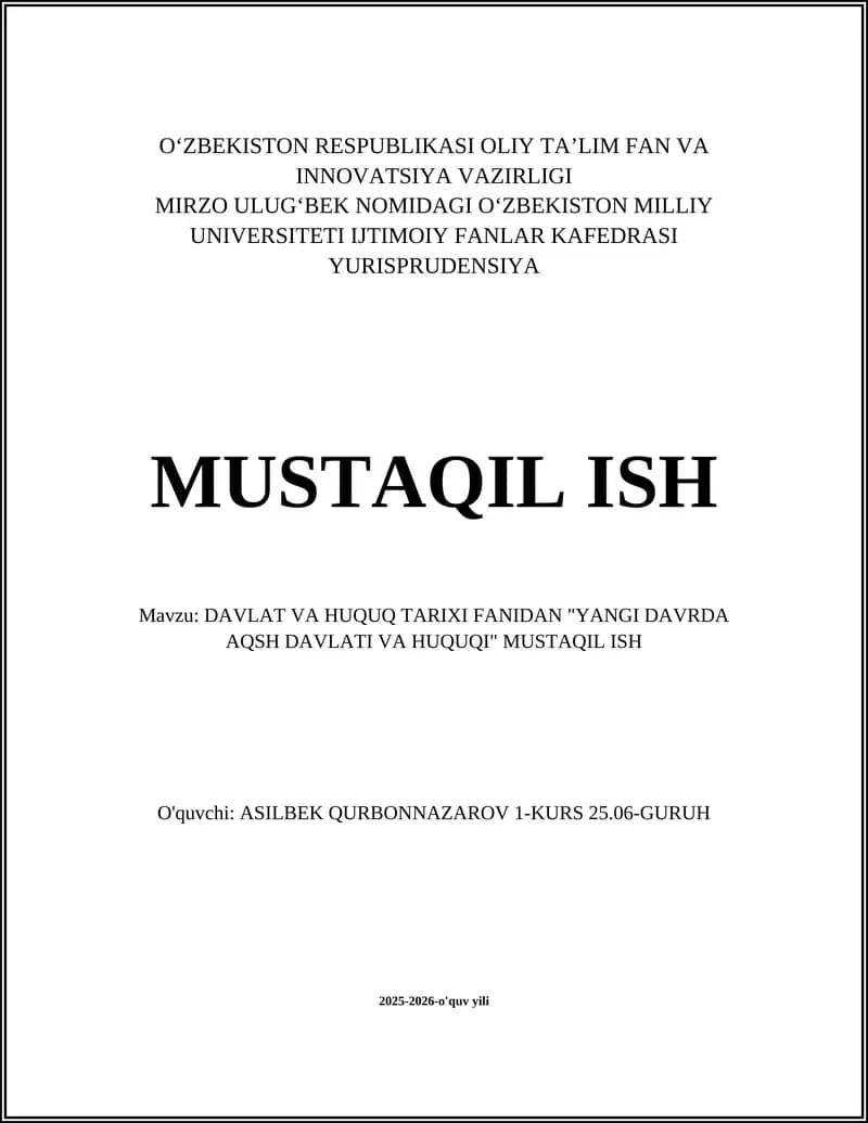 DAVLAT VA HUQUQ TARIXI FANIDAN "YANGI DAVRDA AQSH DAVLATI VA HUQUQI" MUSTAQIL ISH