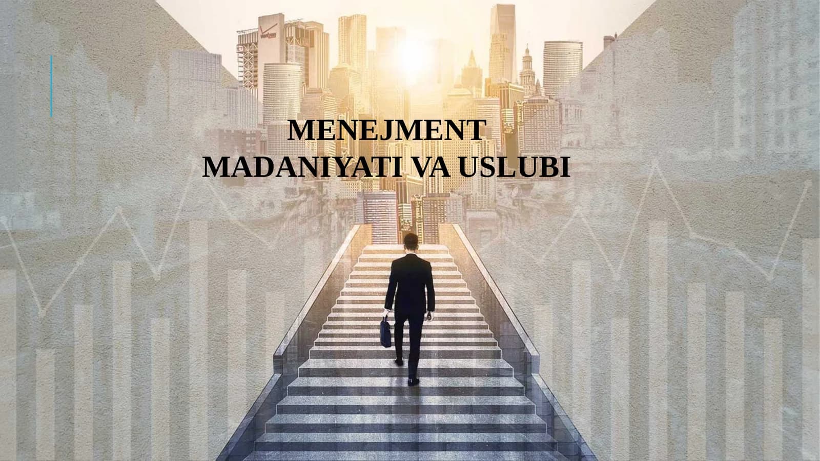 MENEJMENT MADANIYATI VA USLUBI