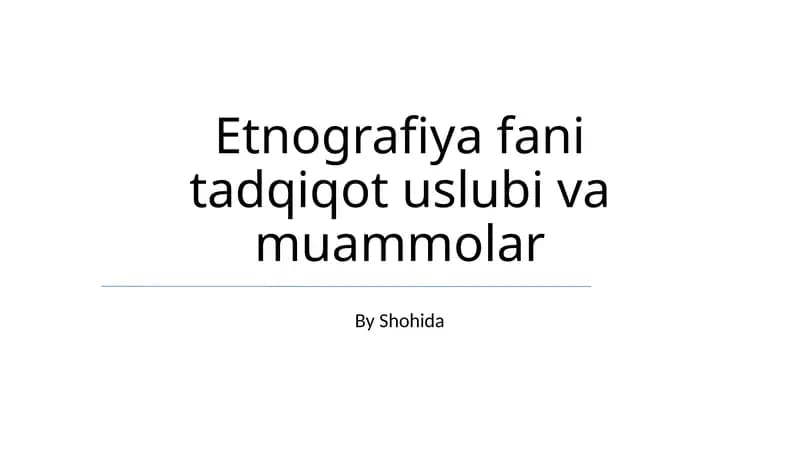 Etnografiya fani tadqiqot uslubi va muammolar