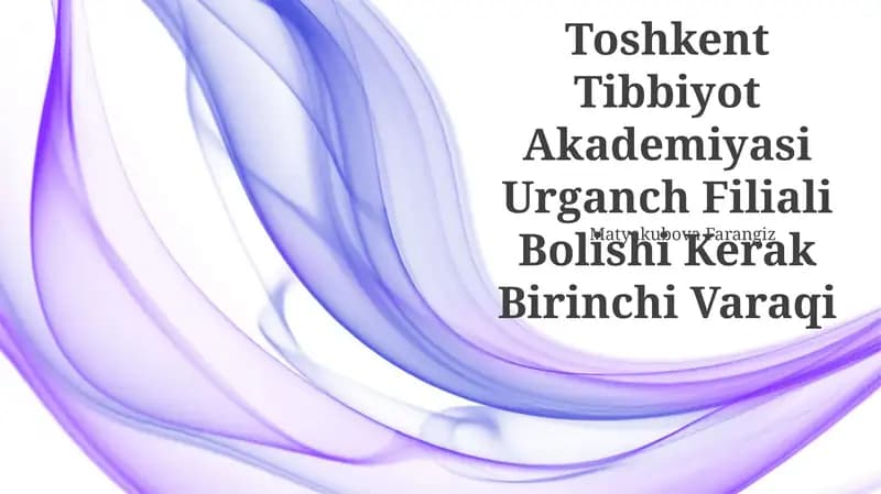 Toshkent Tibbiyot Akademiyasi Urganch Filiali Bolishi Kerak Birinchi Varaqi