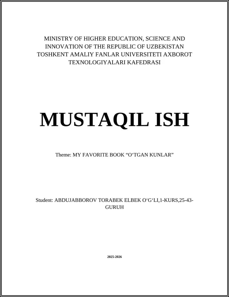 MY FAVORITE BOOK “OʻTGAN KUNLAR”