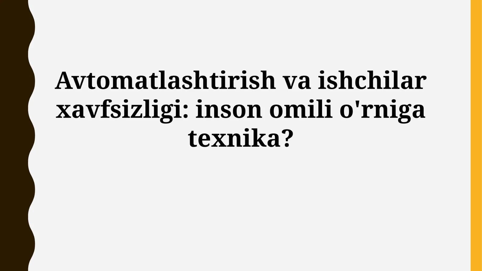 Avtomatlashtirish va ishchilar xavfsizligi: inson omili o'rnigatexnika?