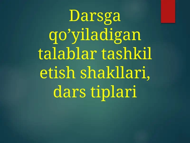 O'quvchi ni tashkil etish shakllari