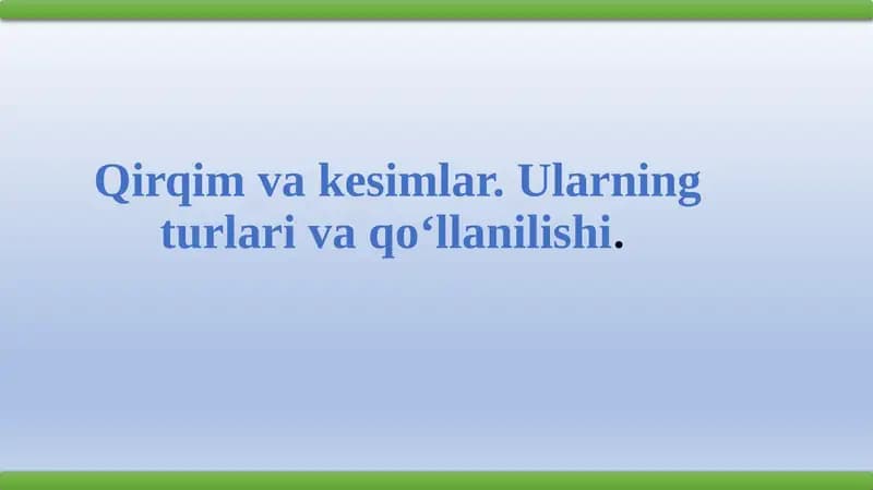 Qirqimvakesimlar.Ularningturlarivaqo‘llanilishi.