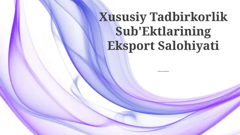 Xususiy Tadbirkorlik Sub'Ektlarining Eksport Salohiyati