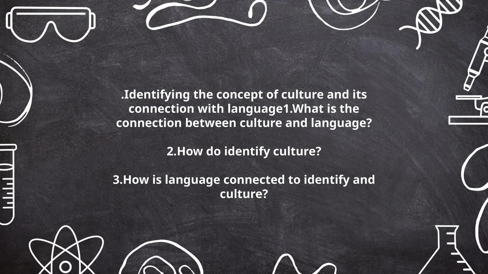 Identifying the concept of culture and its connection with language
