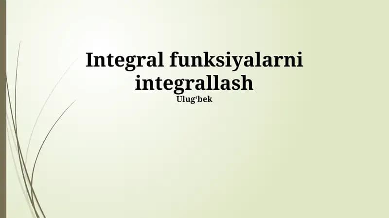 Integral Funktsiyalarni Integratsiyalash
